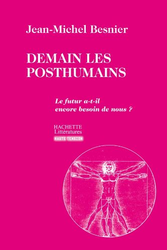Beispielbild fr Demain les Posthumains zum Verkauf von Ammareal