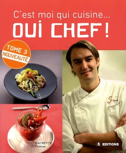 Beispielbild fr C'est moi qui cuisine.Oui Chef ! 3 zum Verkauf von ThriftBooks-Dallas