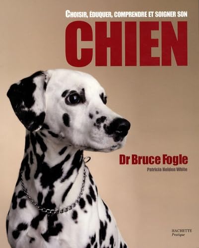 Beispielbild fr Choisir,  duquer, comprendre et soigner son chien (French Edition) zum Verkauf von Better World Books