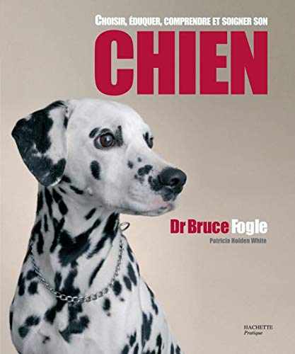 Imagen de archivo de Choisir,  duquer, comprendre et soigner son chien (French Edition) a la venta por Better World Books