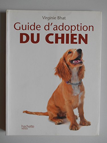 Beispielbild fr Guide d'adoption du chien zum Verkauf von medimops
