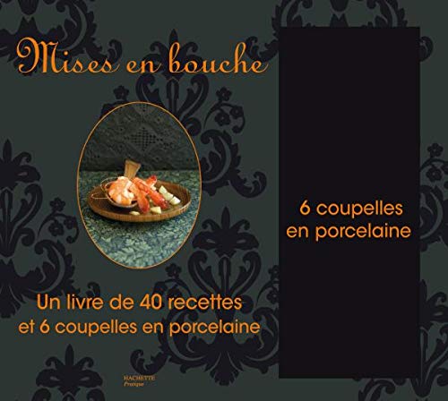 Beispielbild fr Mises en bouche : Avec six coupelles en porcelaine blanche zum Verkauf von Ammareal