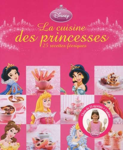 Beispielbild fr La cuisine des princesses : 25 recettes friques avec un tablier zum Verkauf von medimops