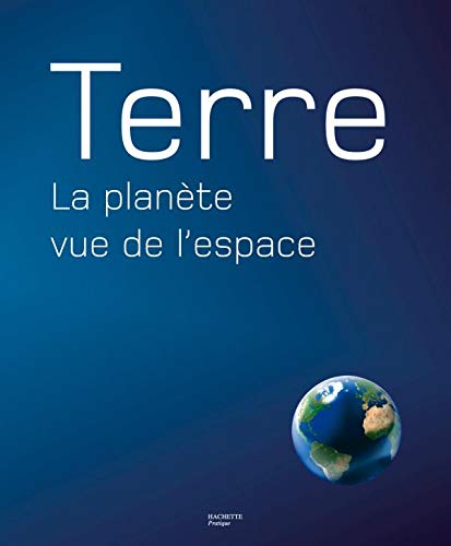 Terre: La planÃ¨te vue de l'espace (9782012375239) by Douglas Palmer