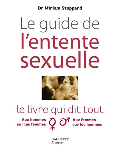 Beispielbild fr Le guide de l'entente sexuelle zum Verkauf von Ammareal