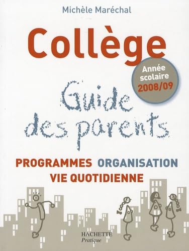 Imagen de archivo de Collge, guide des parents a la venta por A TOUT LIVRE