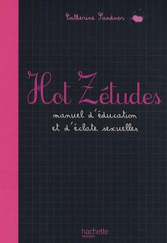 Stock image for Hot Ztudes : Manuel d'ducation et d'clate sexuelles for sale by secretdulivre