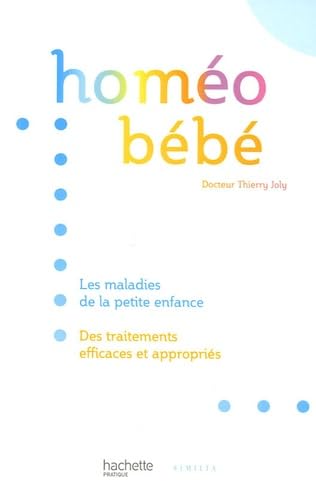 Stock image for Homo Bb : Les Maladies De La Petite Enfance, Des Traitements Efficaces Et Appropris for sale by RECYCLIVRE