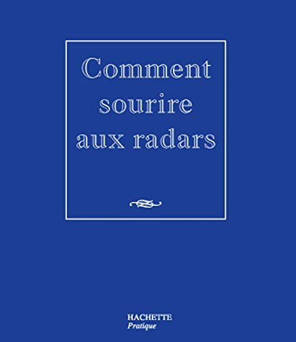 Beispielbild fr Comment sourire aux radars zum Verkauf von Ammareal