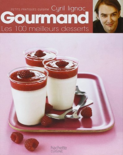 Beispielbild fr Gourmand : Les 100 meilleurs desserts zum Verkauf von Ammareal