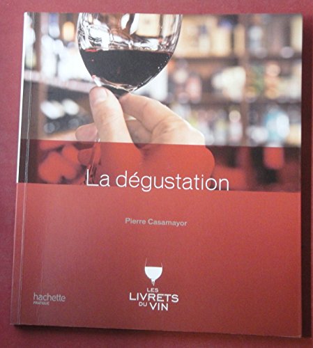 9782012376854: La dgustation (Vin)