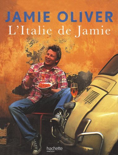 L'Italie de Jamie (Cuisine) (9782012377868) by Jamie Oliver; David Loftus; Chris Terry