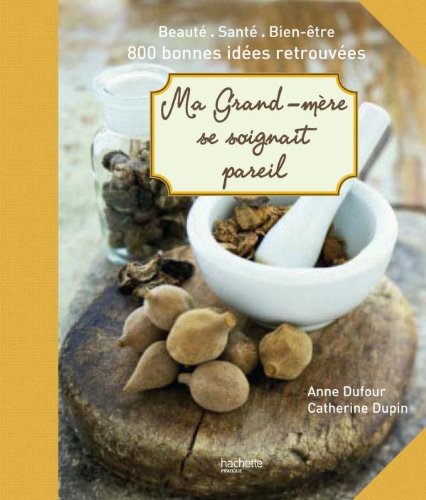 Stock image for Ma grand-mre se soignait pareil for sale by Ammareal