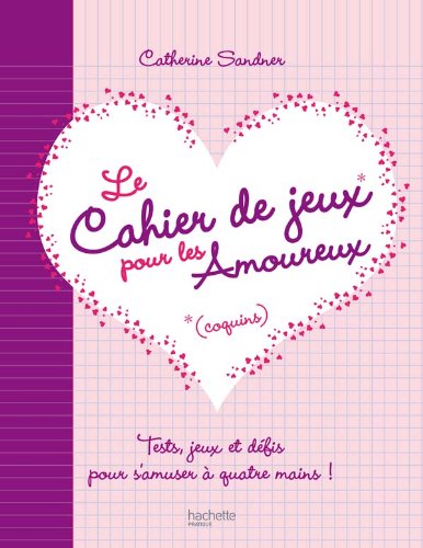 Beispielbild fr Le cahier de jeux pour les amoureux zum Verkauf von Ammareal