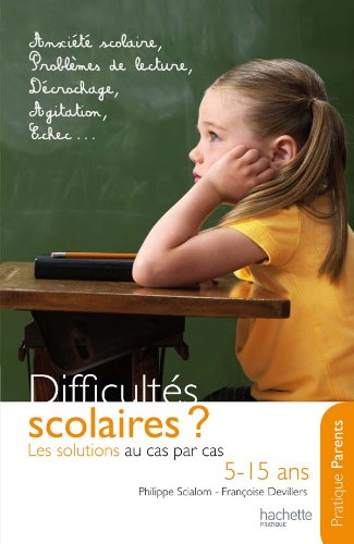 Stock image for Difficults scolaires : les solutions au cas par cas (5-15 ans) for sale by Ammareal