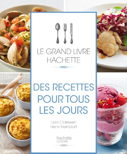 Stock image for Le grand Livre Hachette des recettes pour tous les jours for sale by Ammareal