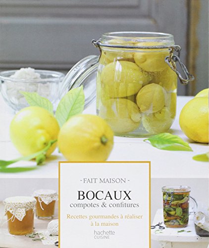 Beispielbild fr Bocaux, Compotes & Confitures : Recettes Gourmandes  Raliser  La Maison zum Verkauf von RECYCLIVRE