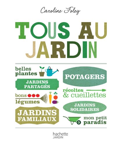 Beispielbild fr Tous au jardin zum Verkauf von medimops