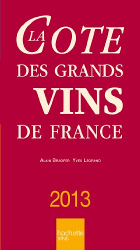 Imagen de archivo de La Cote des grands vins de France 2013 a la venta por medimops
