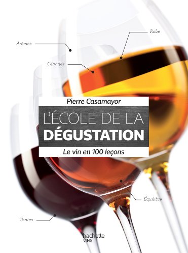 9782012384477: L'cole de la dgustation: Le vin en 100 leons (VINS)