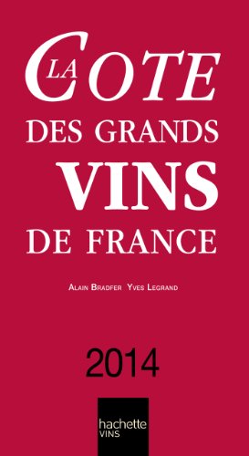 Beispielbild fr La Cote des Grands Vins de France 2014 zum Verkauf von medimops