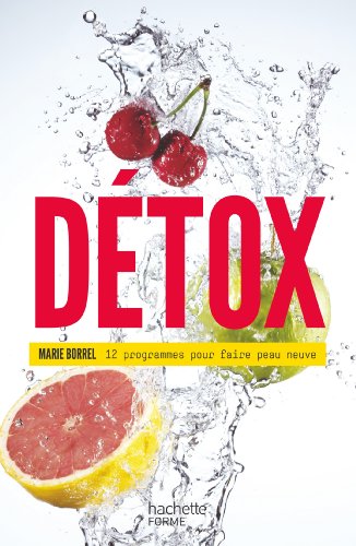 9782012386730: Dtox: 12 programmes pour faire peau neuve (Famille / Sant)