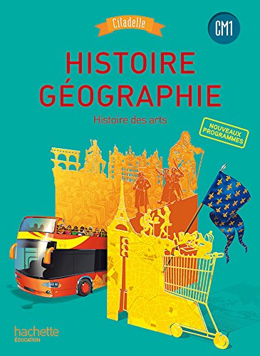 9782012387744: Histoire Geographie CM1 Citadelle Programme 2016: Histoire des arts