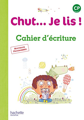 9782012387850: Chut... Je lis ! Mthode de lecture CP - Cahier d'criture - Ed. 2016