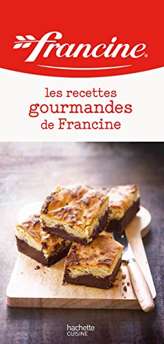 Beispielbild fr Les recettes gourmandes de Francine zum Verkauf von medimops