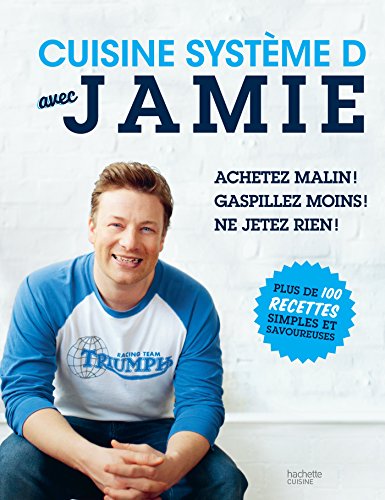 9782012388307: Cuisine systme D avec Jamie: Plus de 100 recettes simples et savoureuses