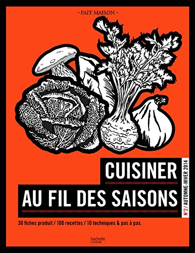 Beispielbild fr CUISINER AU FIL DES SAISONS T.02 : AUTOMNE-HIVER 2014 COLLECTIF zum Verkauf von Aragon Books Canada