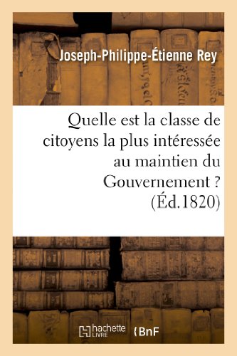 9782012399334: Quelle est la classe de citoyens la plus intresse au maintien du Gouvernement ? (Histoire)