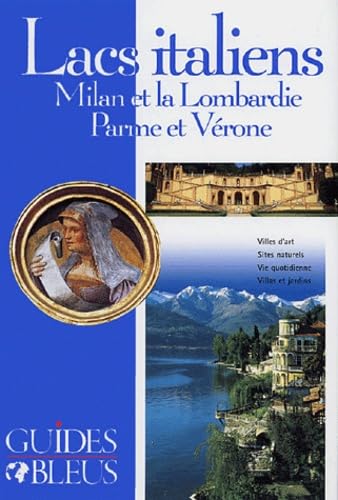 Beispielbild fr Guide Bleu : Lacs italiens : Milan et la Lombardie ; Parme et Vrone zum Verkauf von Ammareal