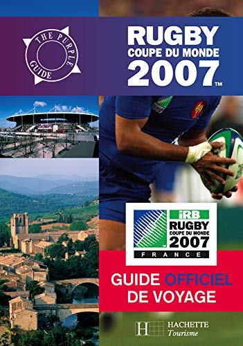 Stock image for Le guide de voyage officiel de la coupe du monde de Rugby for sale by Ammareal