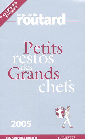 Beispielbild fr Les Petits restos des Grands chefs 2005 zum Verkauf von Ammareal