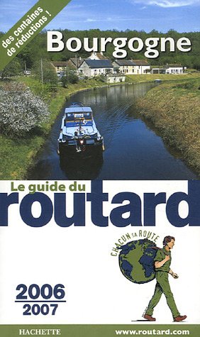 Imagen de archivo de Guide du Routard Bourgogne 2006/2007 a la venta por Mli-Mlo et les Editions LCDA