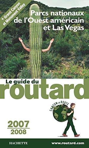 Beispielbild fr Guide du Routard Parcs nationaux de l'Ouest amricain et Las Vegas 2007/2008 zum Verkauf von Ammareal