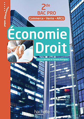 Beispielbild fr conomie Droit 2de Bac Pro (Commerce Vente ARCU) - Livre lve - Ed. 2017 zum Verkauf von Ammareal