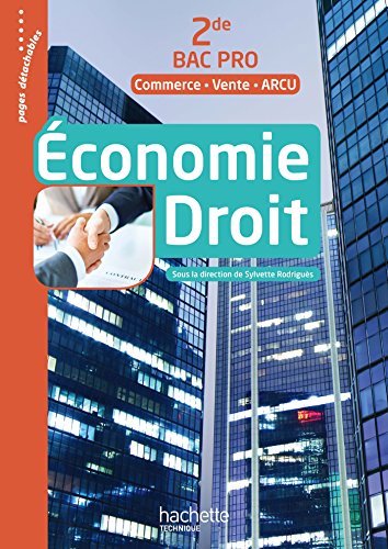 Stock image for conomie Droit 2de Bac Pro (Commerce Vente ARCU) - Livre lve - Ed. 2017 for sale by Ammareal