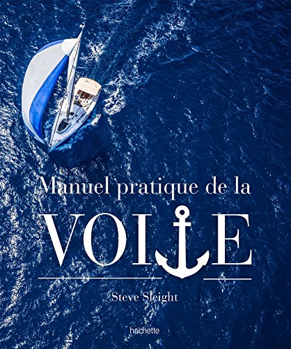 Imagen de archivo de Le manuel pratique de la voile a la venta por WorldofBooks