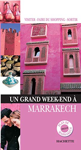 Beispielbild fr Un Grand Week-end  Marrakech zum Verkauf von Ammareal