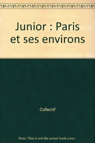 9782012426269: Junior: Paris et ses environs