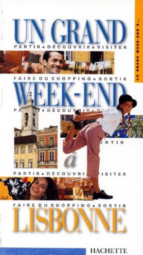 Stock image for Un grand week-end  Lisbonne Guides Hachette for sale by LIVREAUTRESORSAS