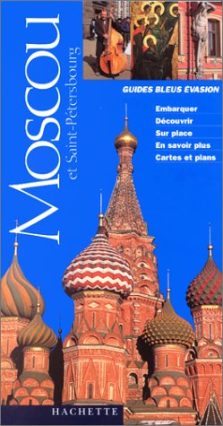 Moscou et Saint-Pétersbourg - Guides Bleus Évasion