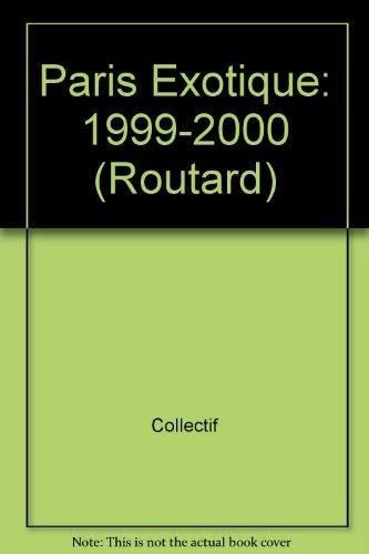 Beispielbild fr Paris exotique : Edition 1999-2000 zum Verkauf von Ammareal
