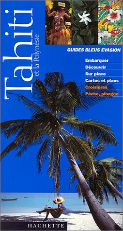 Beispielbild fr Tahiti et la Polynsie 1999 zum Verkauf von Ammareal