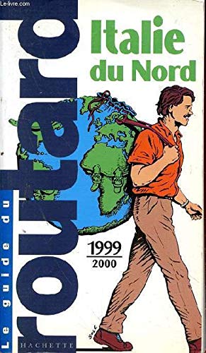 Stock image for Guide du routard, Italie du Nord, 1999-2000 for sale by Ammareal
