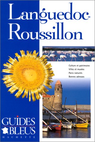 Languedoc-Roussillon - Guide Bleu, Legrand, Christine