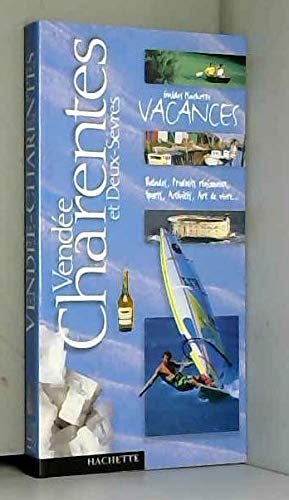 9782012434547: Guide Hachette Vacances : Vende, Charentes et Deux Svres