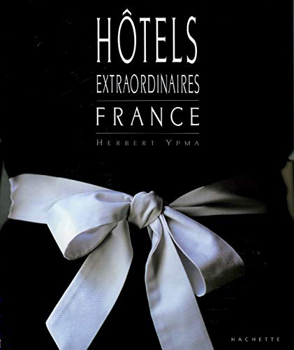 HÃ´tels extraordinaires en France (9782012434745) by Ypma, Herbert